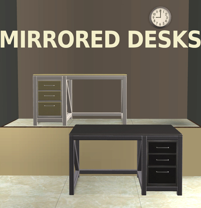 Mod The Sims Mirrored Desks