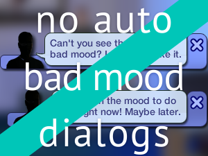 No Auto Bad Mood Dialogs
